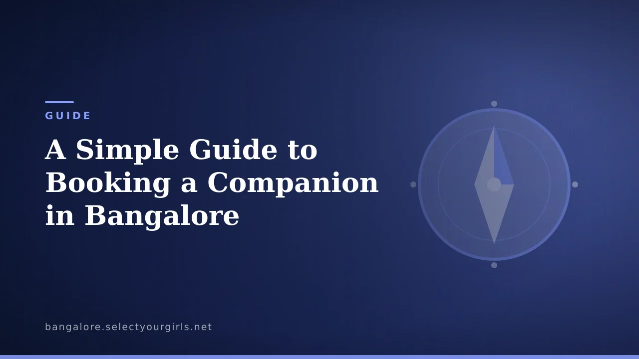 A Simple Guide to Booking a Companion in Bangalore