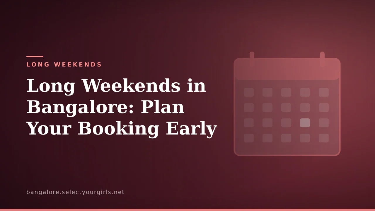 Long Weekends in Bangalore: Plan Your Booking Early